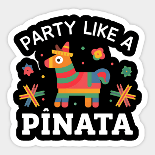 Party Like A Pinata Sticker